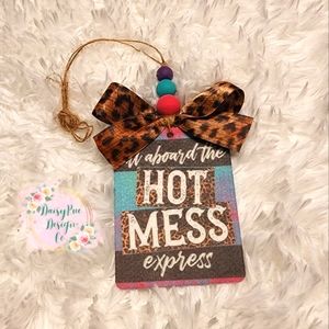 All Aboard The Hot Mess Express Felt Car Air Freshener